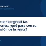 Tu cliente no ingresó las retenciones: ¿qué pasa con tu declaración de la renta?