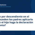Mínimo por descendiente en el IRPF: ¿pueden los padres aplicarlo aunque el hijo haga la declaración de la renta?