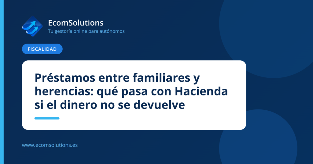 Préstamos entre familiares y herencias: qué pasa con Hacienda si el dinero no se devuelve