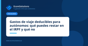 Gastos de viaje deducibles para autónomos: qué puedes restar en el IRPF y qué no