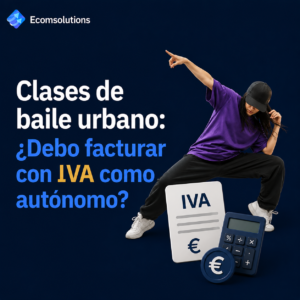 ¿Debo facturar con IVA mis clases de baile urbano como autónomo? Guía fiscal 2025