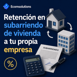 ¿Subarrendar una vivienda a tu propia empresa? Claves fiscales y retenciones