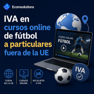 IVA en cursos online de fútbol a particulares fuera de la UE